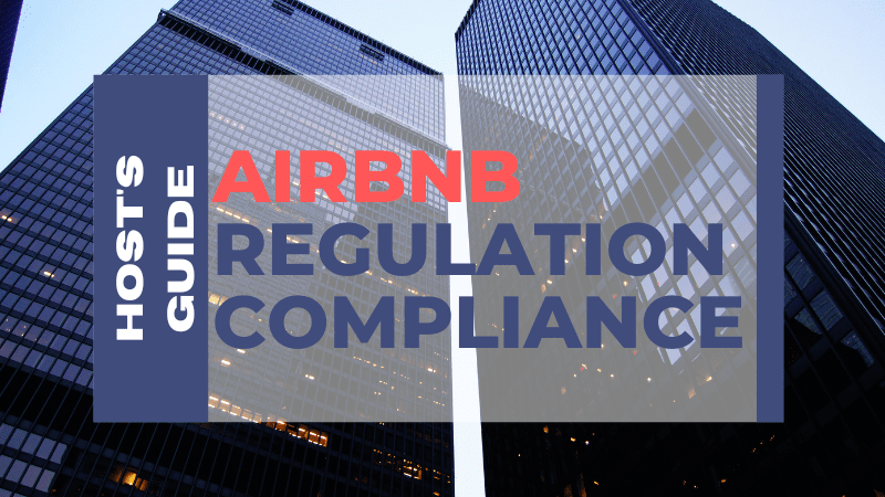 Host's Guide to Airbnb Regulation Compliance Navigating the Rules