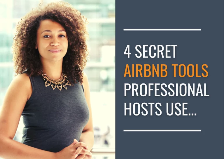Airbnb Hosting Professional hosts utilize 4 secret Airbnb tools.