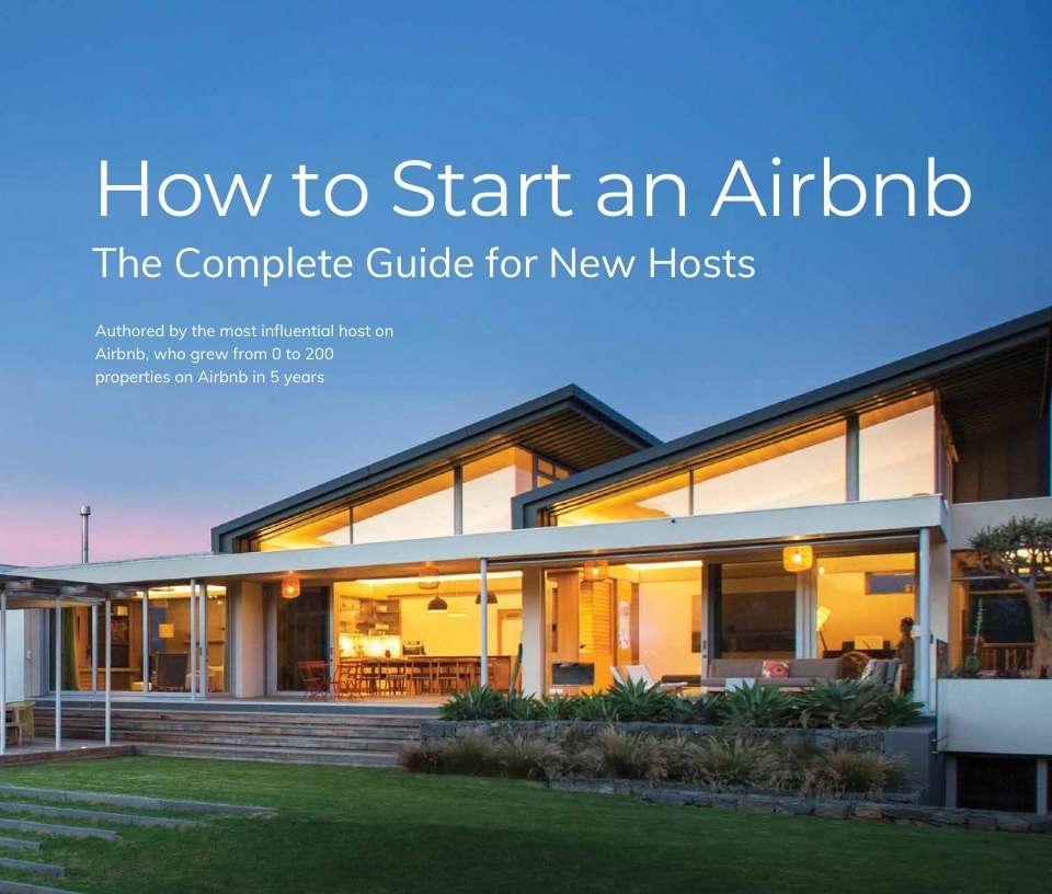 How to Start an Airbnb Guide - The Complete Manual for Hosts How to Start an Airbnb Guide - The Complete Manual for Hosts